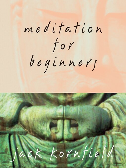 Title details for Meditation for Beginners by Jack Kornfield, PhD - Available